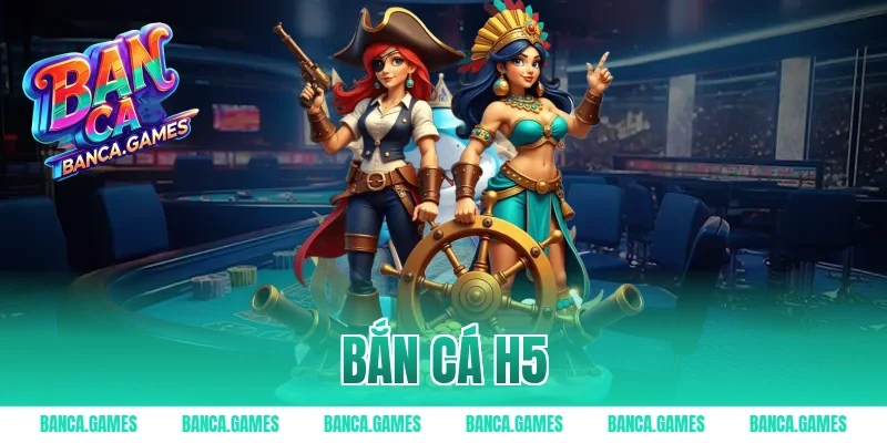 bắn cá h5