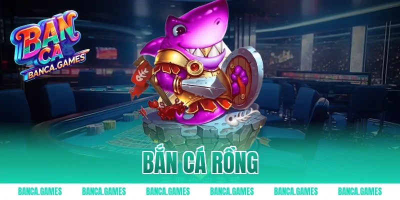 Bắn Cá Rồng: Chinh Phục Rồng Biển Huyền Thoại Nhận Xu Vàng